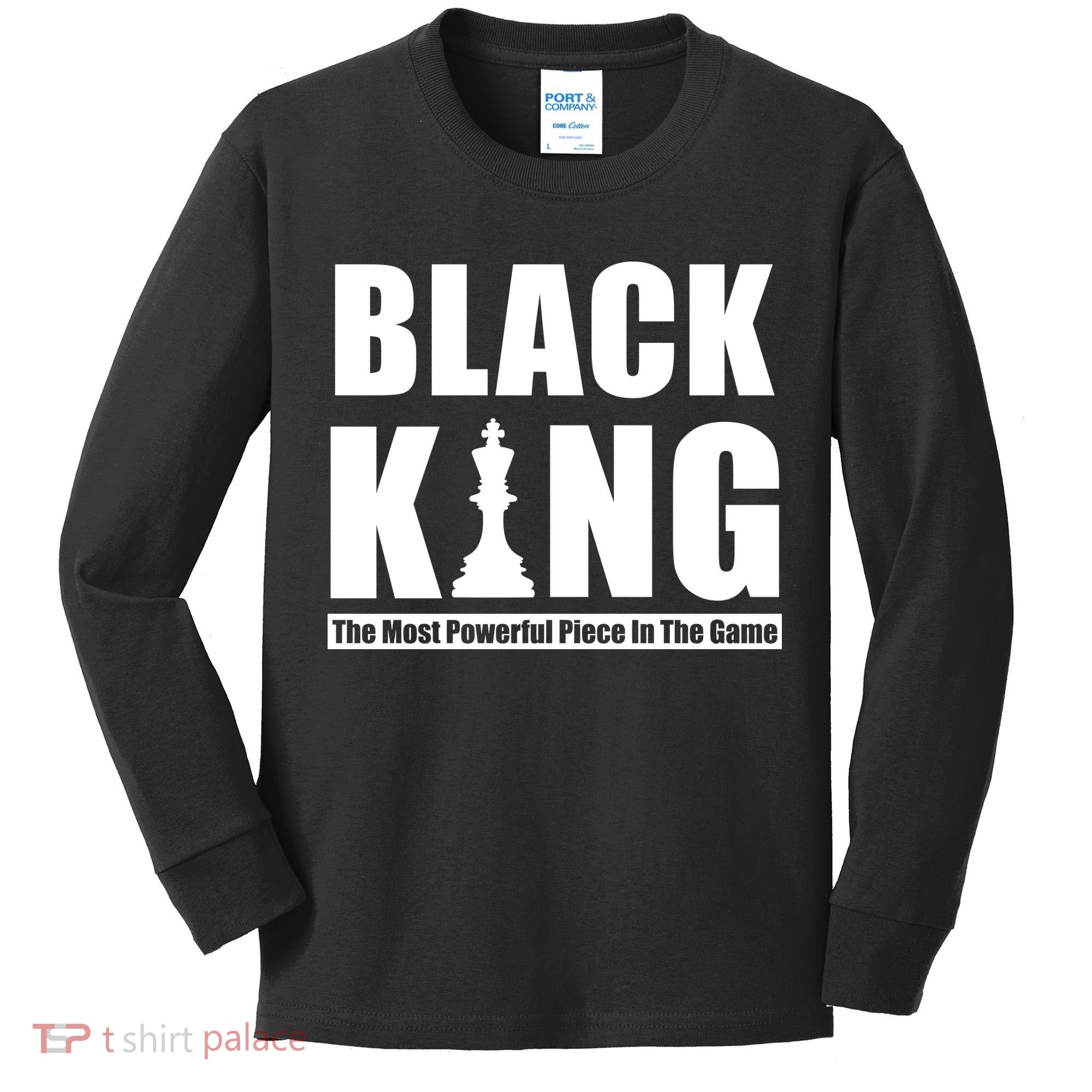 Black King The Most Powerful Piece In The Game Kids Long Sleeve Shirt