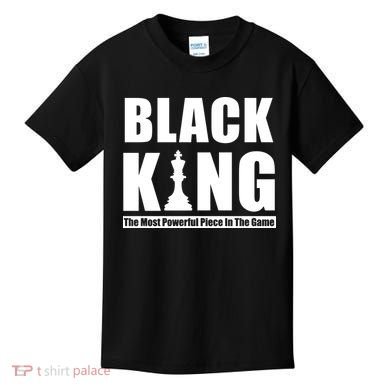 Black King The Most Powerful Piece In The Game Kids T-Shirt