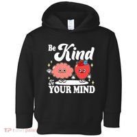 Be Kind To Your Mind Mental Health Awareness Toddler Hoodie thumb 0