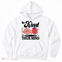 Be Kind To Your Mind Mental Health Awareness Hoodie thumb 0