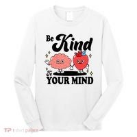 Be Kind To Your Mind Mental Health Awareness Long Sleeve Shirt thumb 0