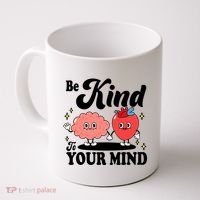 Be Kind To Your Mind Mental Health Awareness Coffee Mug thumb 0
