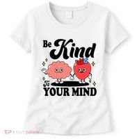 Be Kind To Your Mind Mental Health Awareness Women's T-Shirt thumb 0