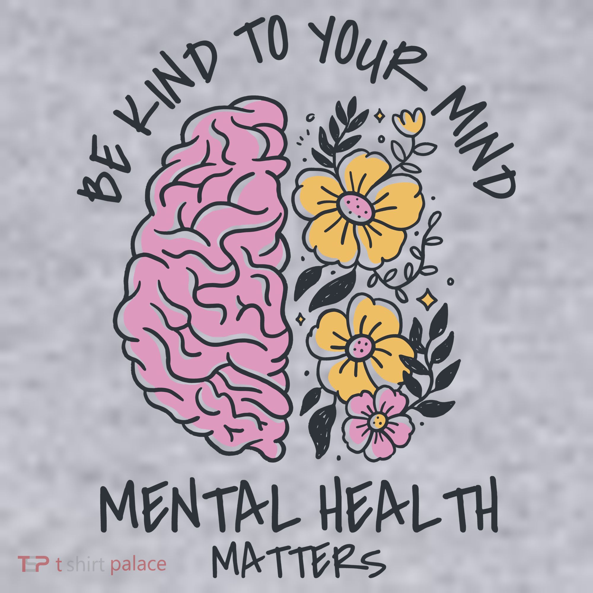 Be Kind To Your Mind Mental Health Matters Women's Sweatshirt