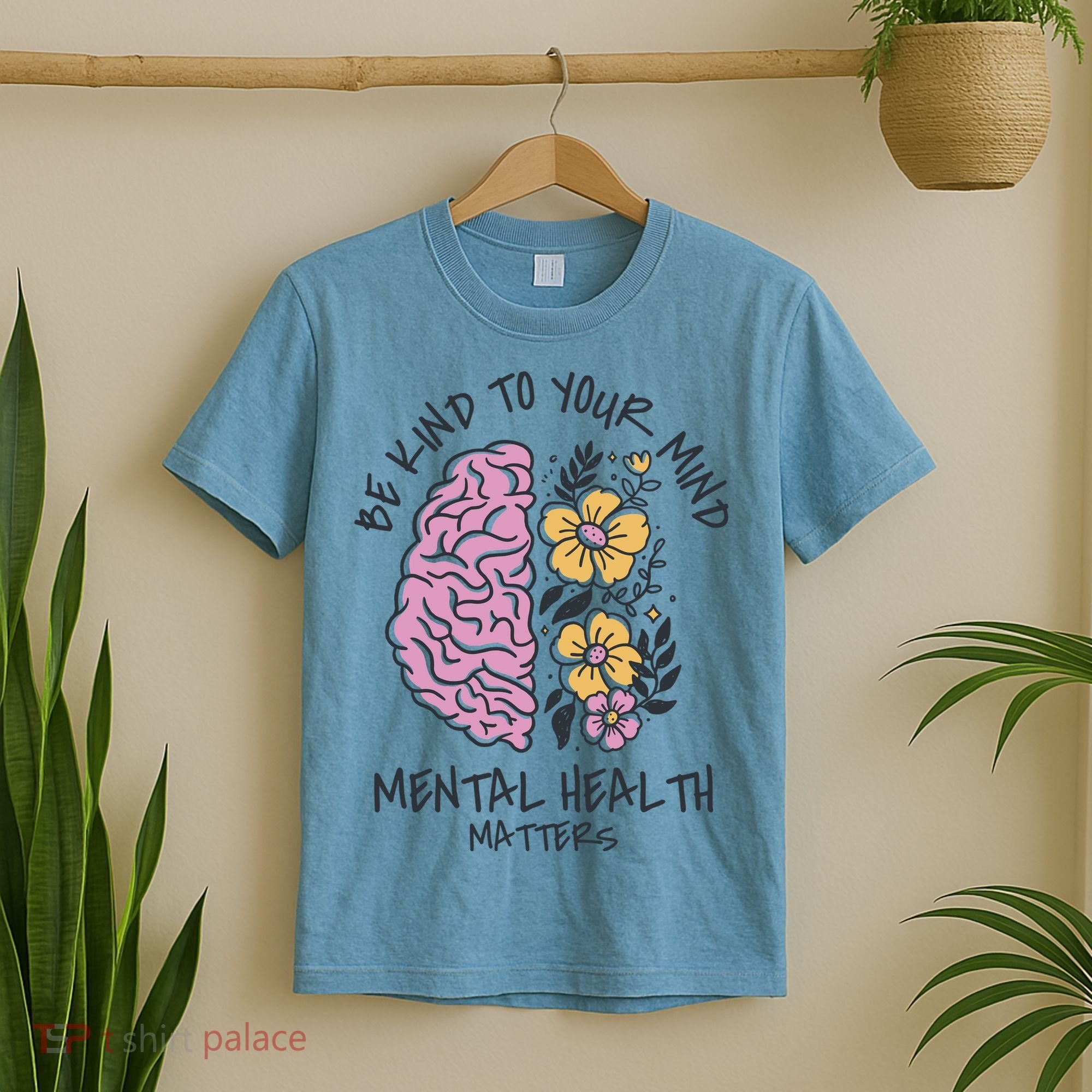 Be Kind To Your Mind Mental Health Matters T-Shirt