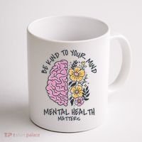 Be Kind To Your Mind Mental Health Matters Coffee Mug thumb 1