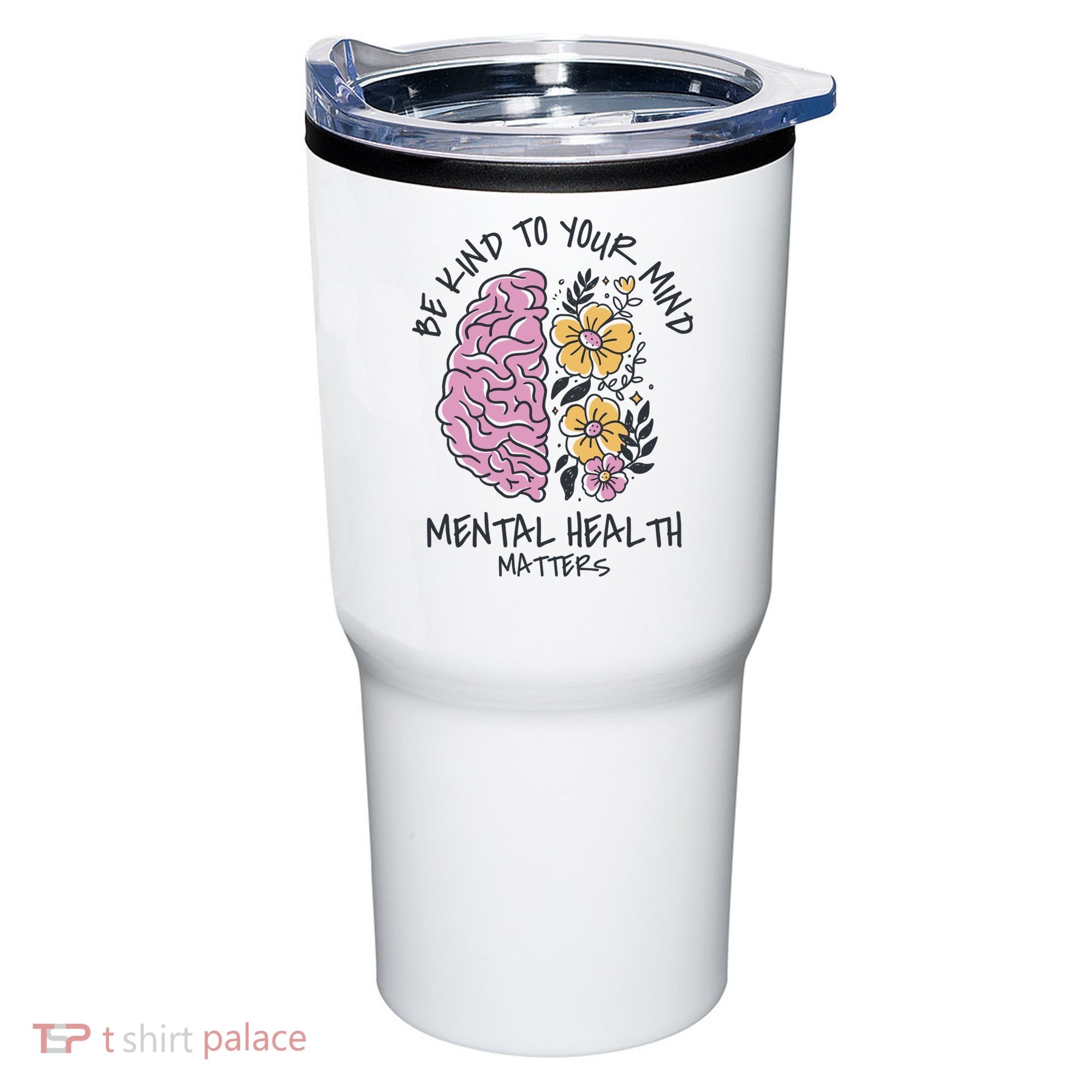 Be Kind To Your Mind Mental Health Matters Tumbler