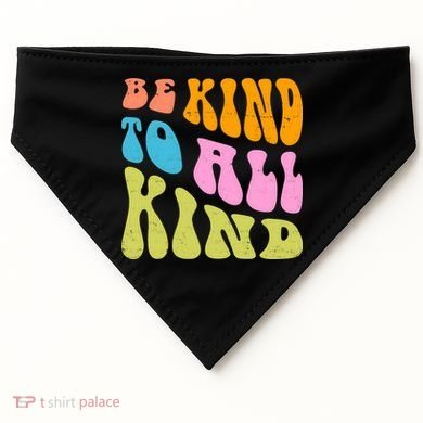 Be Kind To All Kind Quote Retro USA-Made Doggie Bandana
