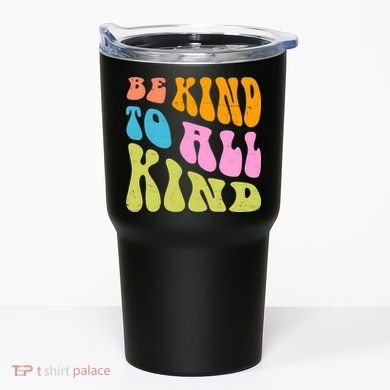 Be Kind To All Kind Quote Retro Tumbler