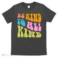 Be Kind To All Kind Quote Retro T-Shirt thumb 0