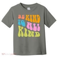 Be Kind To All Kind Quote Retro Toddler T-Shirt thumb 0