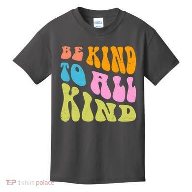 Be Kind To All Kind Quote Retro Kids T-Shirt