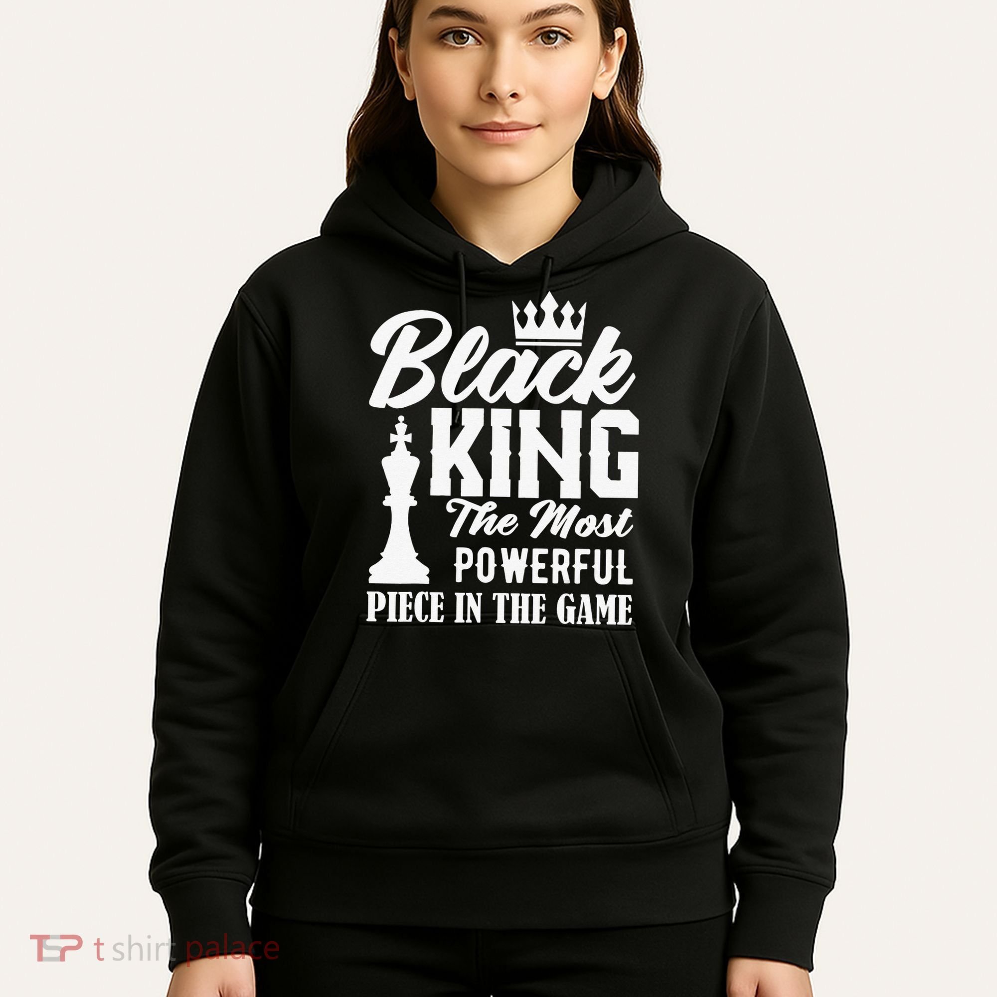 Black King The Most Powerful Piece in The Game Hoodie