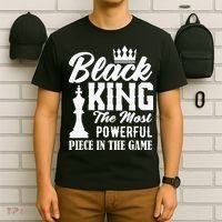Black King The Most Powerful Piece in The Game T-Shirt thumb 6