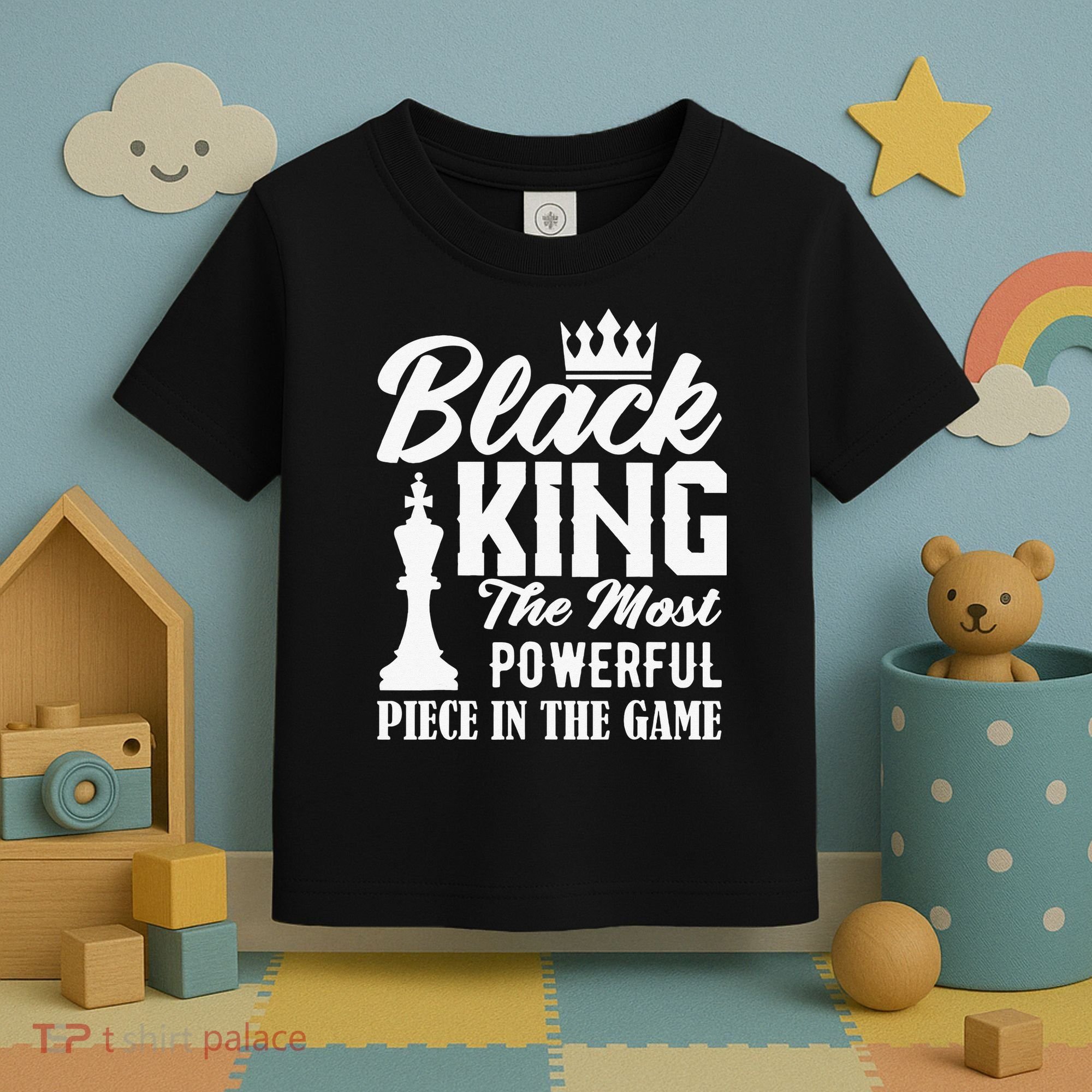 Black King The Most Powerful Piece in The Game Toddler T-Shirt