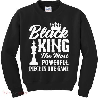 Black King The Most Powerful Piece in The Game Kids Sweatshirt