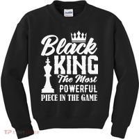 Black King The Most Powerful Piece in The Game Kids Sweatshirt thumb 0