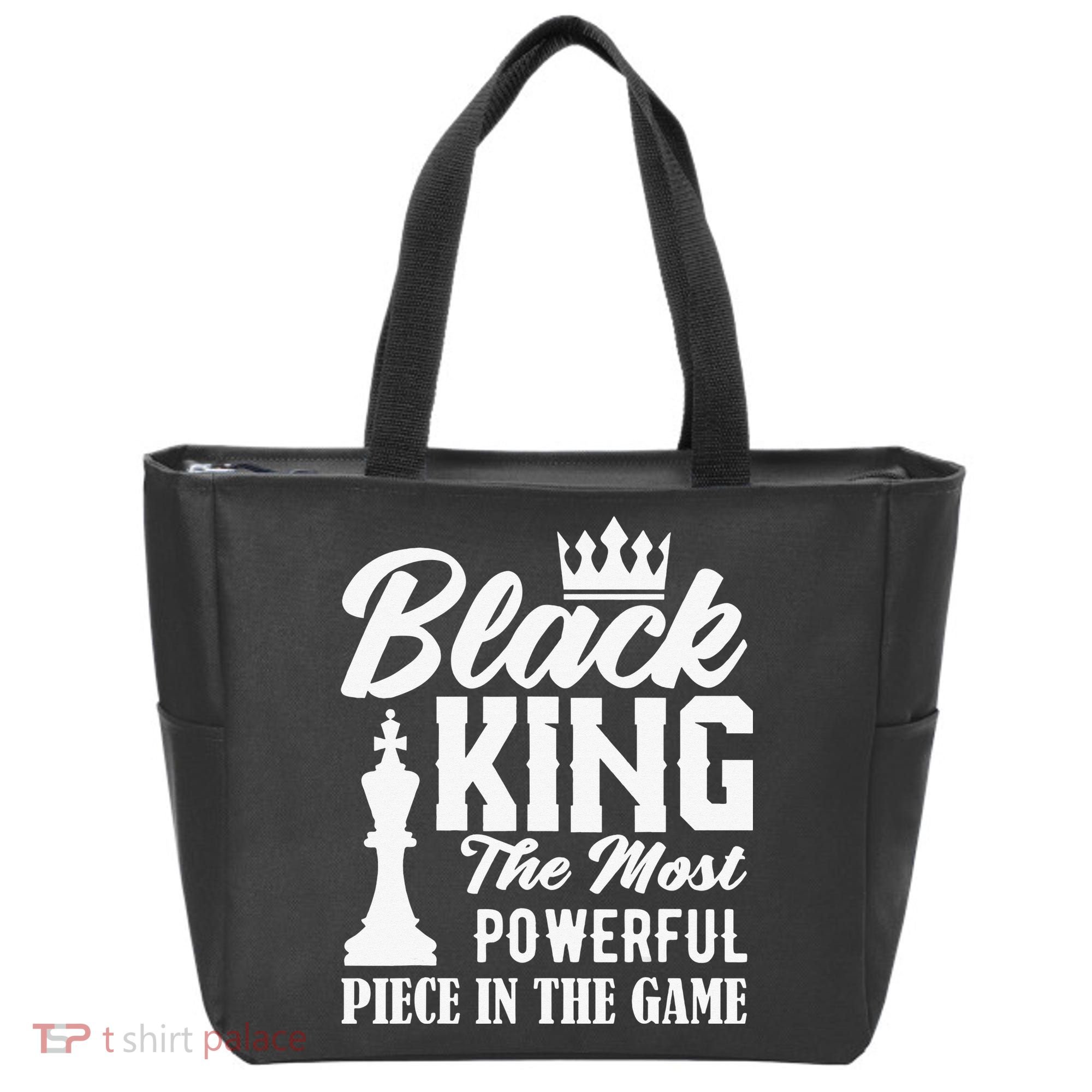Black King The Most Powerful Piece in The Game Tote Bag
