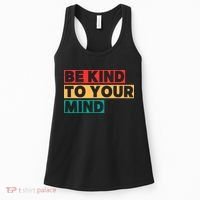 Be Kind To Your Mind Mental Health Awareness Women's Tank Top thumb 0