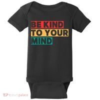 Be Kind To Your Mind Mental Health Awareness Baby Bodysuit thumb 0