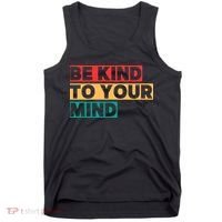 Be Kind To Your Mind Mental Health Awareness Tank Top thumb 0