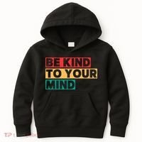 Be Kind To Your Mind Mental Health Awareness Kids Hoodie thumb 0