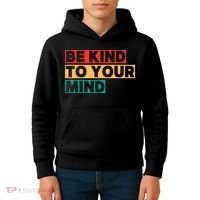 Be Kind To Your Mind Mental Health Awareness Kids Hoodie thumb 4