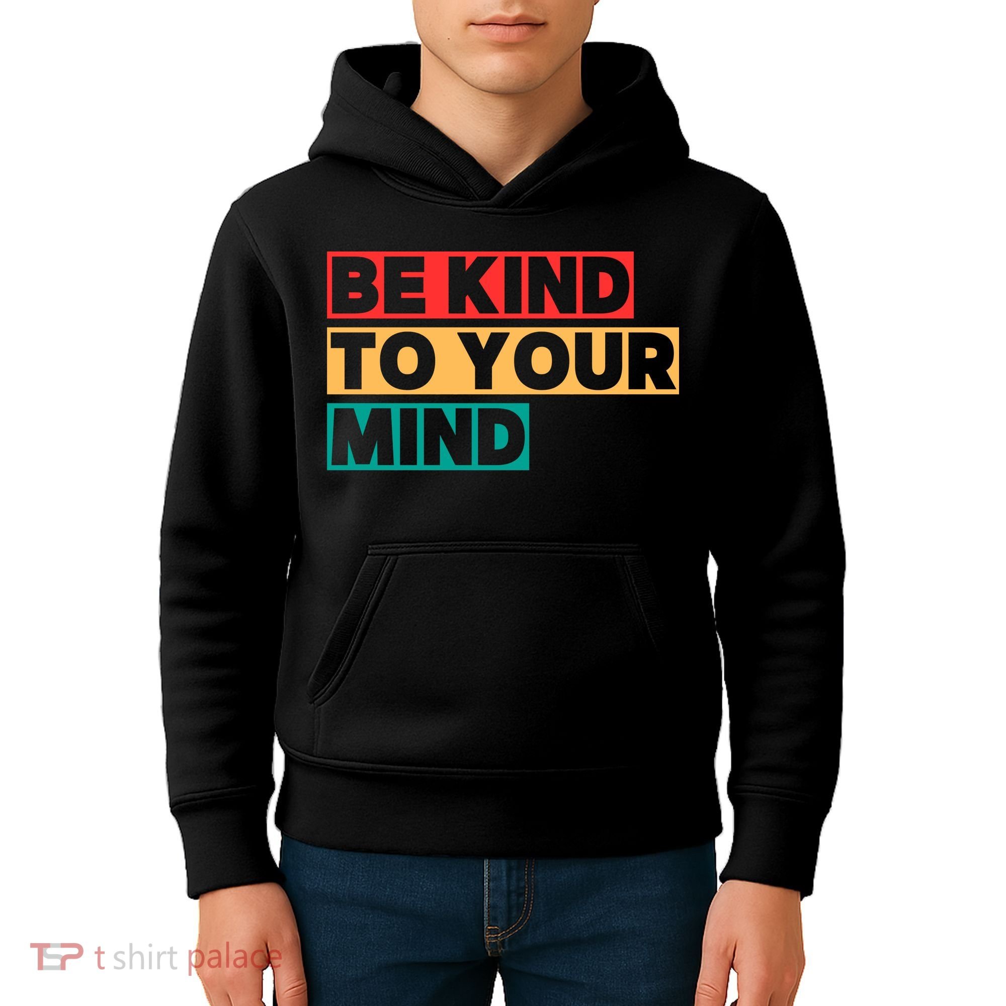 Be Kind To Your Mind Mental Health Awareness Kids Hoodie