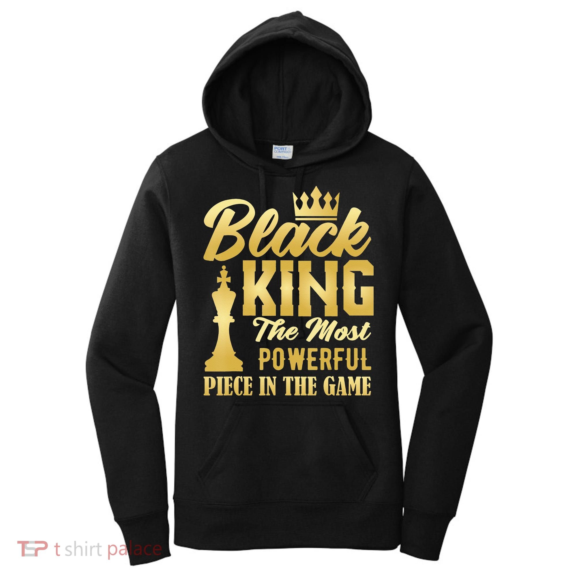Black King The Most Powerful Piece in The Game Women's Hoodie