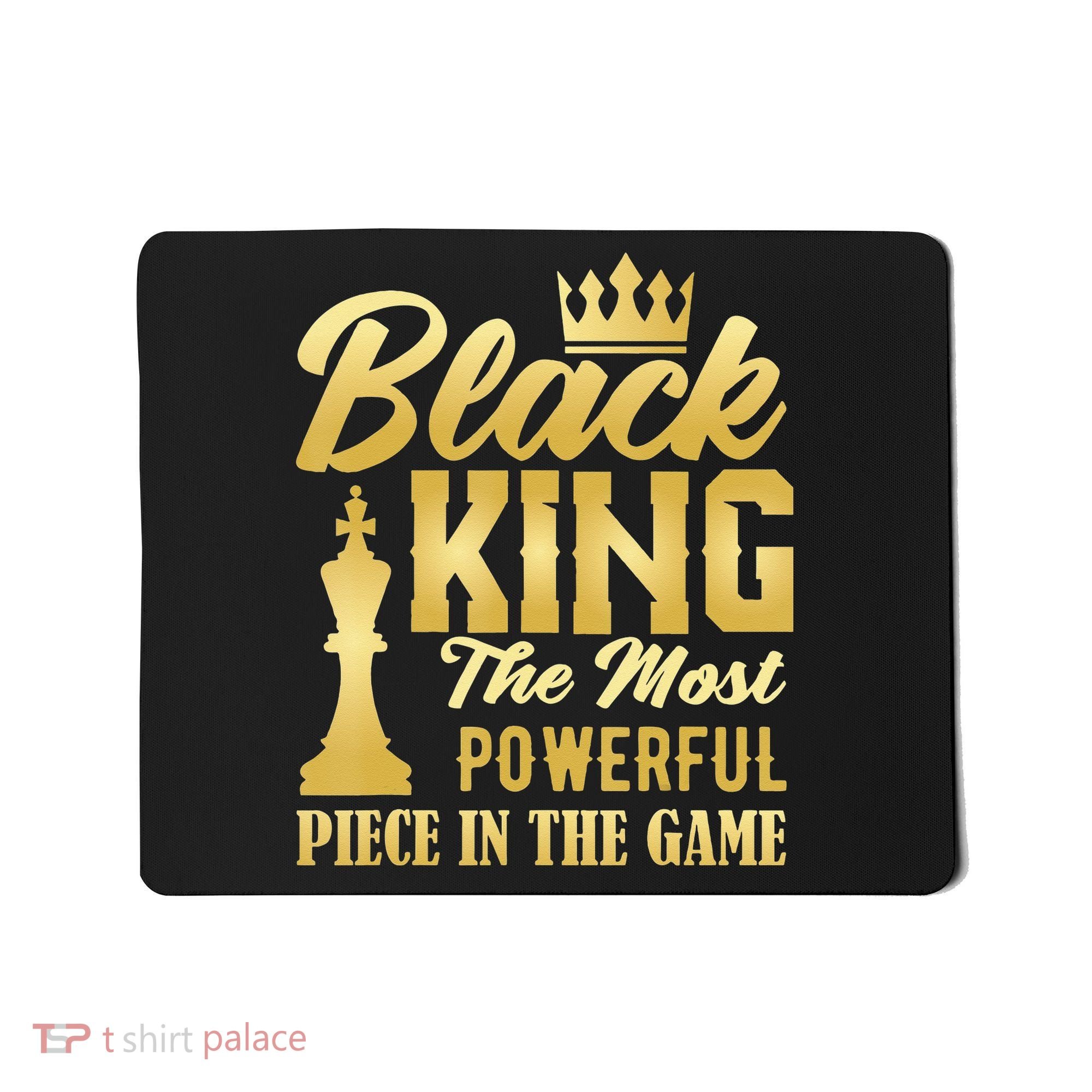 Black King The Most Powerful Piece in The Game Mousepad