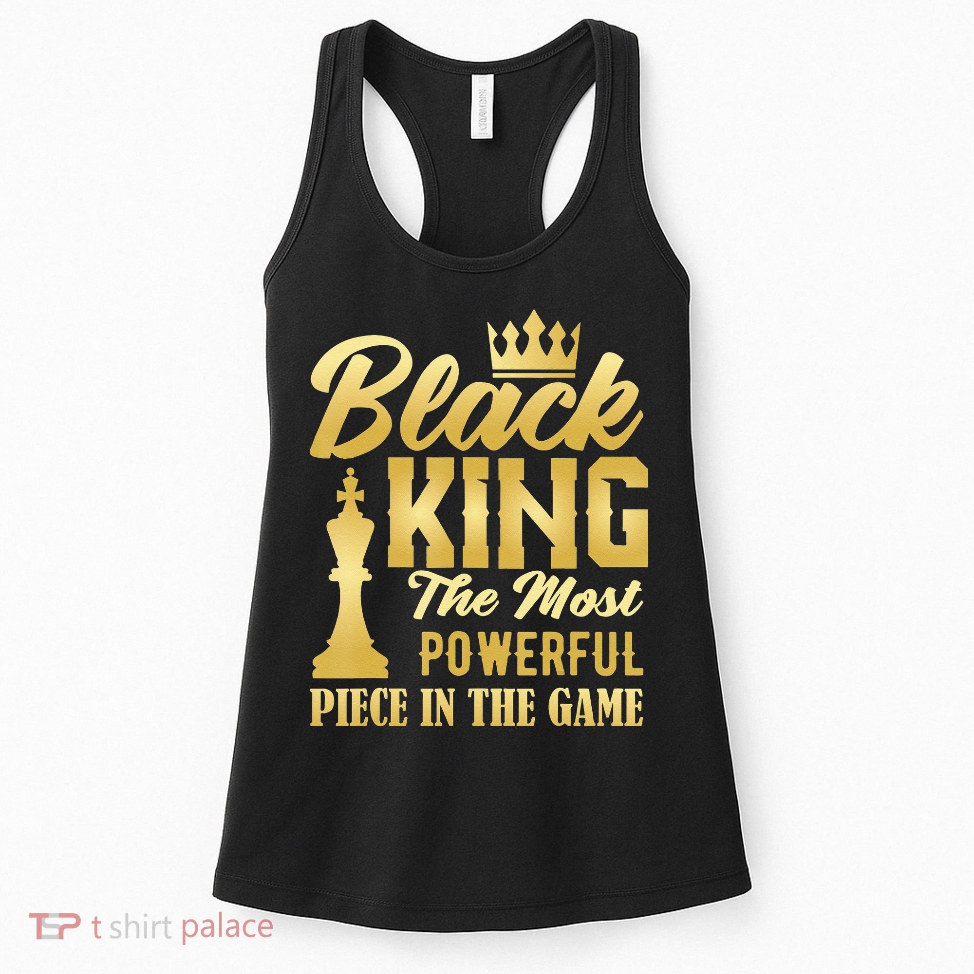 Black King The Most Powerful Piece in The Game Women's Tank Top