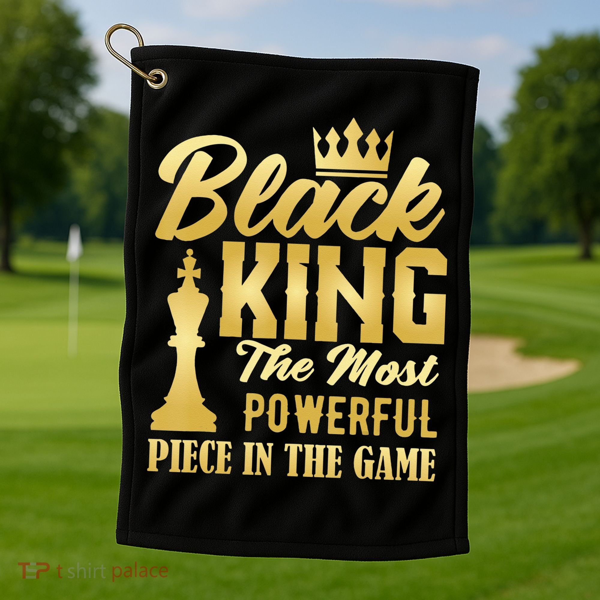 Black King The Most Powerful Piece in The Game Golf Towel