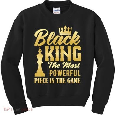 Black King The Most Powerful Piece in The Game Kids Sweatshirt