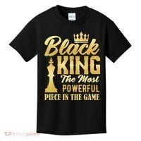 Black King The Most Powerful Piece in The Game Kids T-Shirt thumb 0