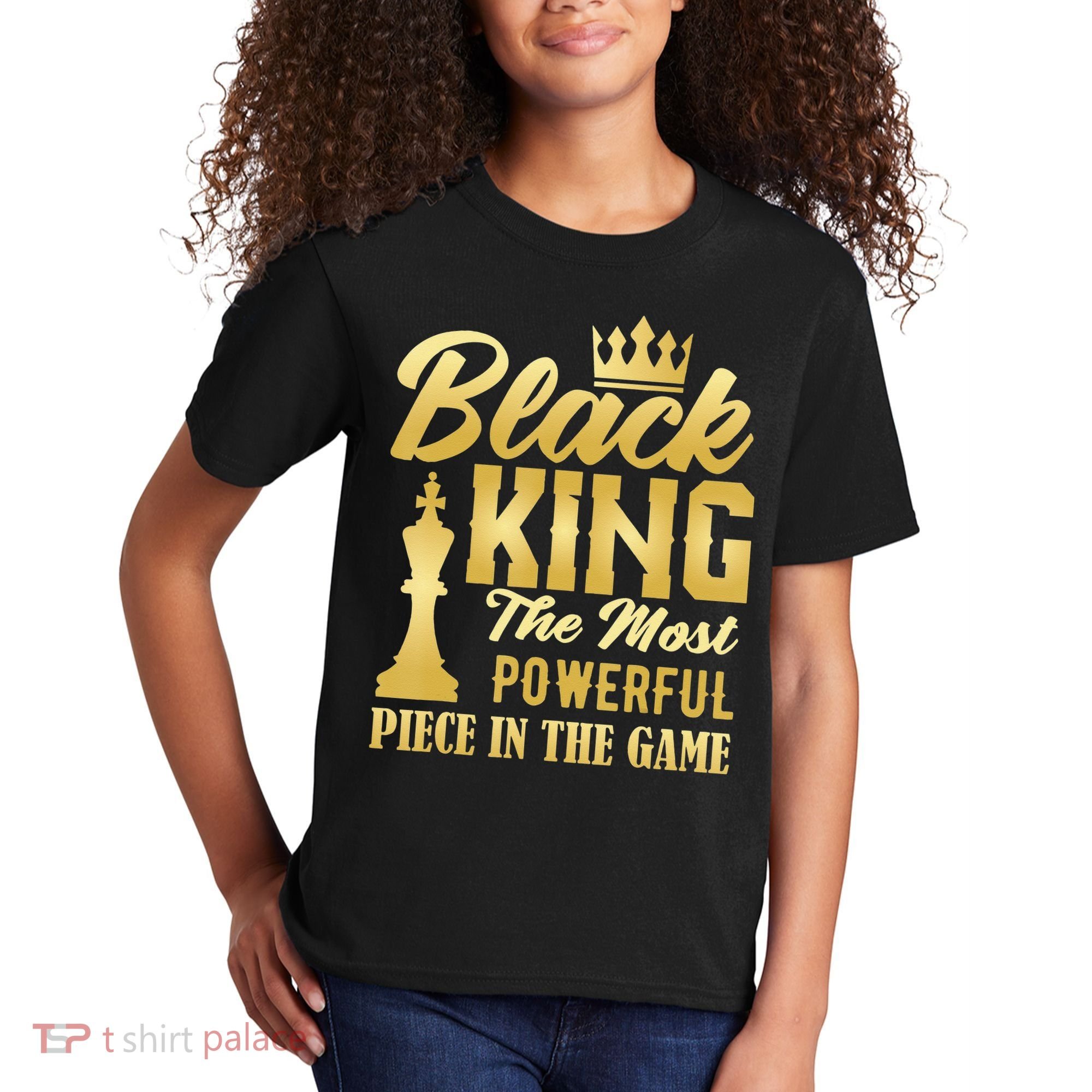 Black King The Most Powerful Piece in The Game Kids T-Shirt