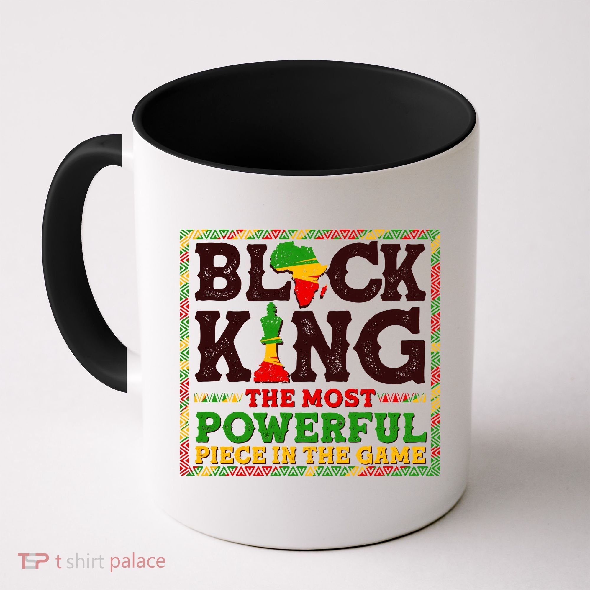 Black King The Most Powerful Piece In The Game Celebrate Black History Coffee Mug