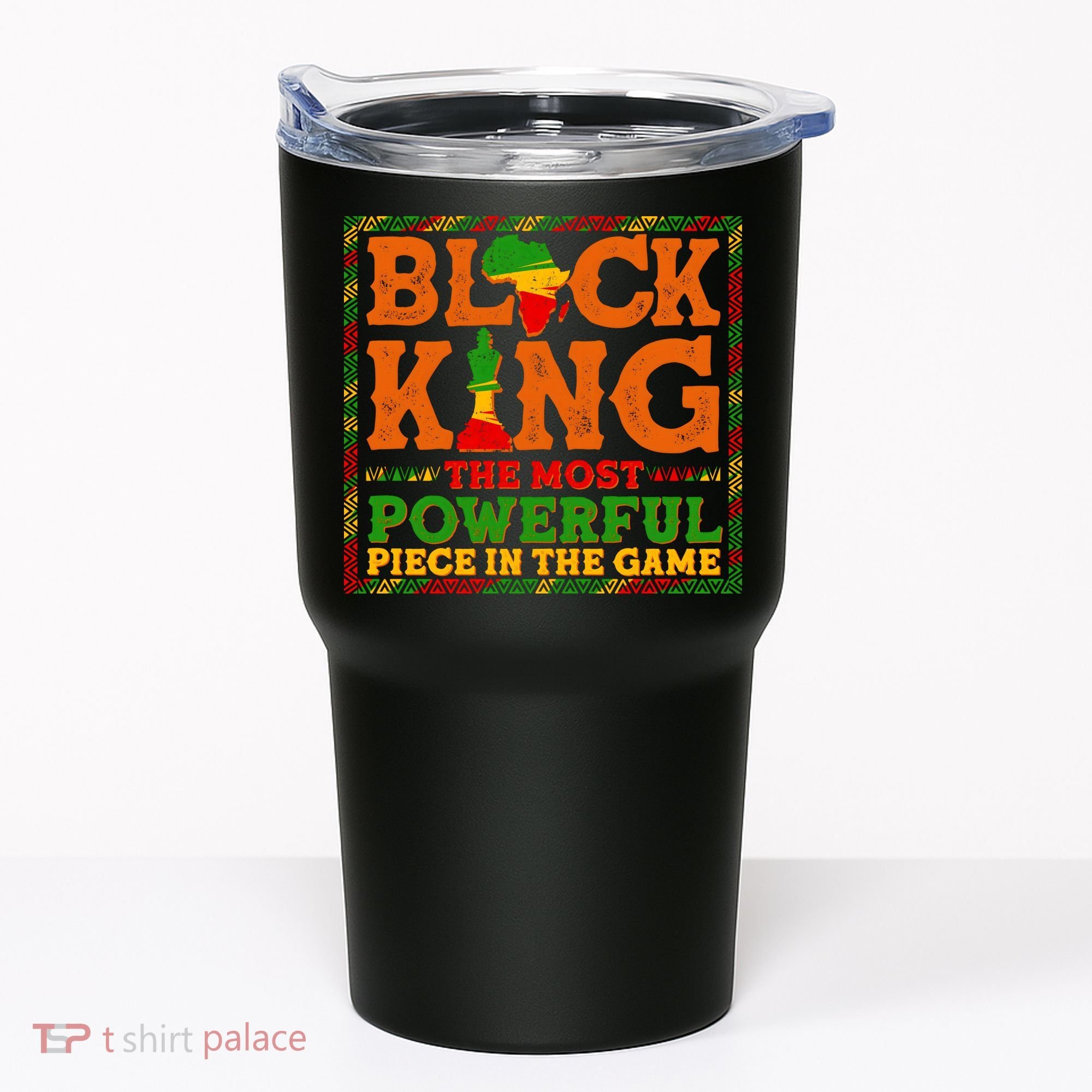 Black King The Most Powerful Piece In The Game Celebrate Black History Tumbler