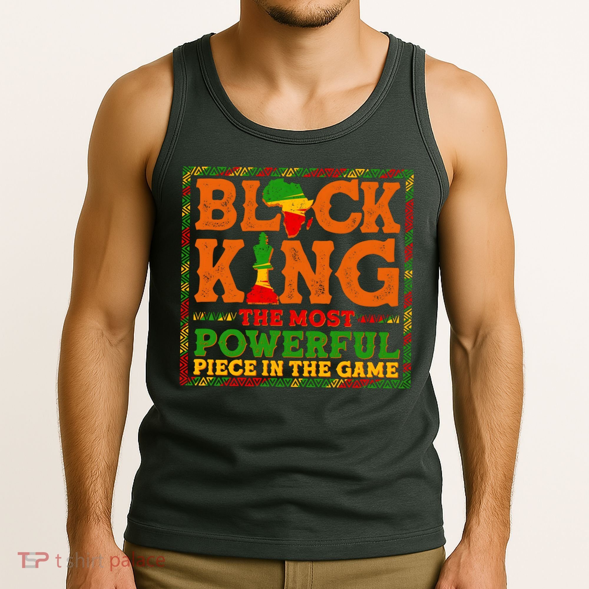 Black King The Most Powerful Piece In The Game Celebrate Black History Tank Top