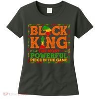 Black King The Most Powerful Piece In The Game Celebrate Black History Women's T-Shirt thumb 0