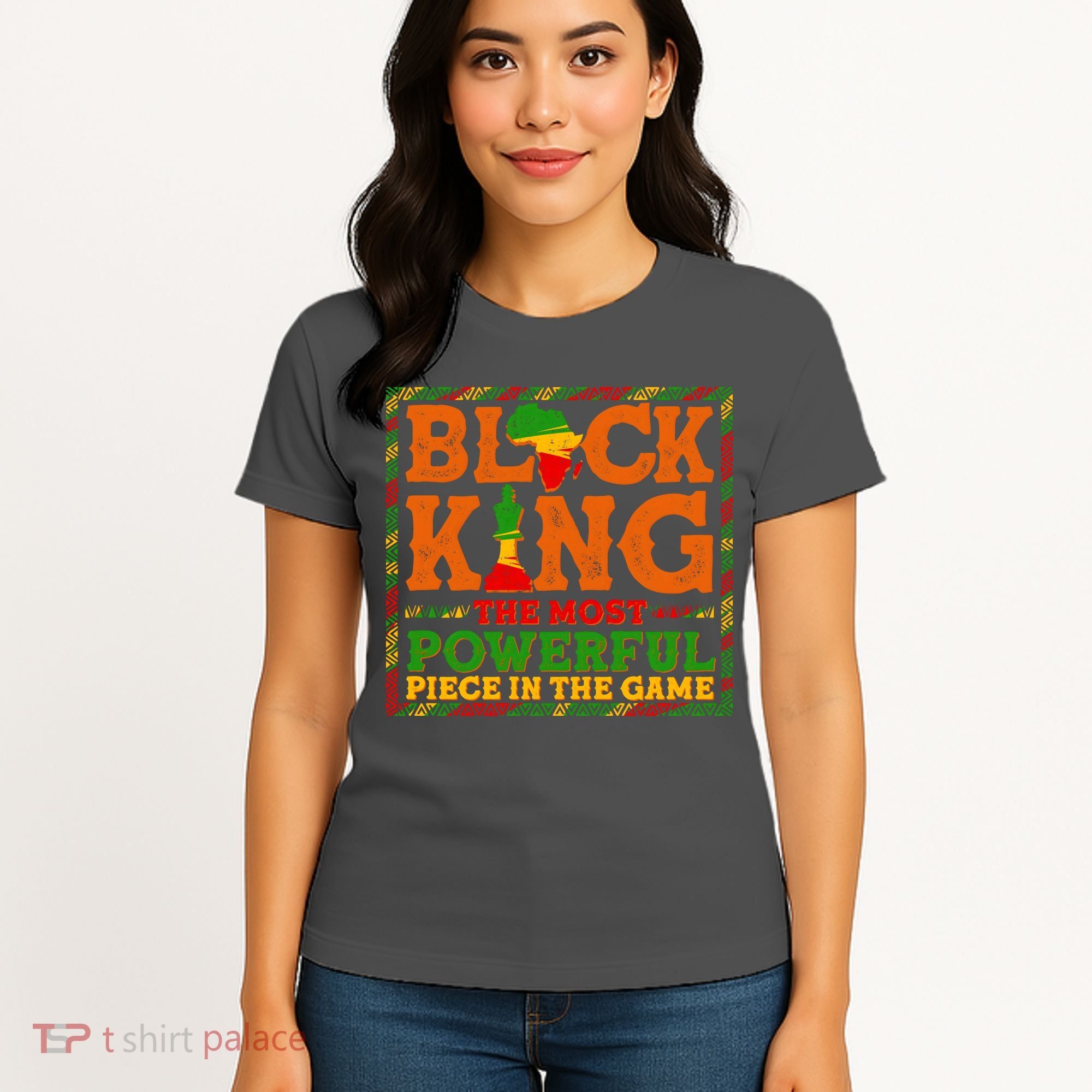 Black King The Most Powerful Piece In The Game Celebrate Black History Women's T-Shirt