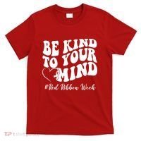 Be Kind To Your Mind Red Ribbon Week Groovy T-Shirt thumb 0