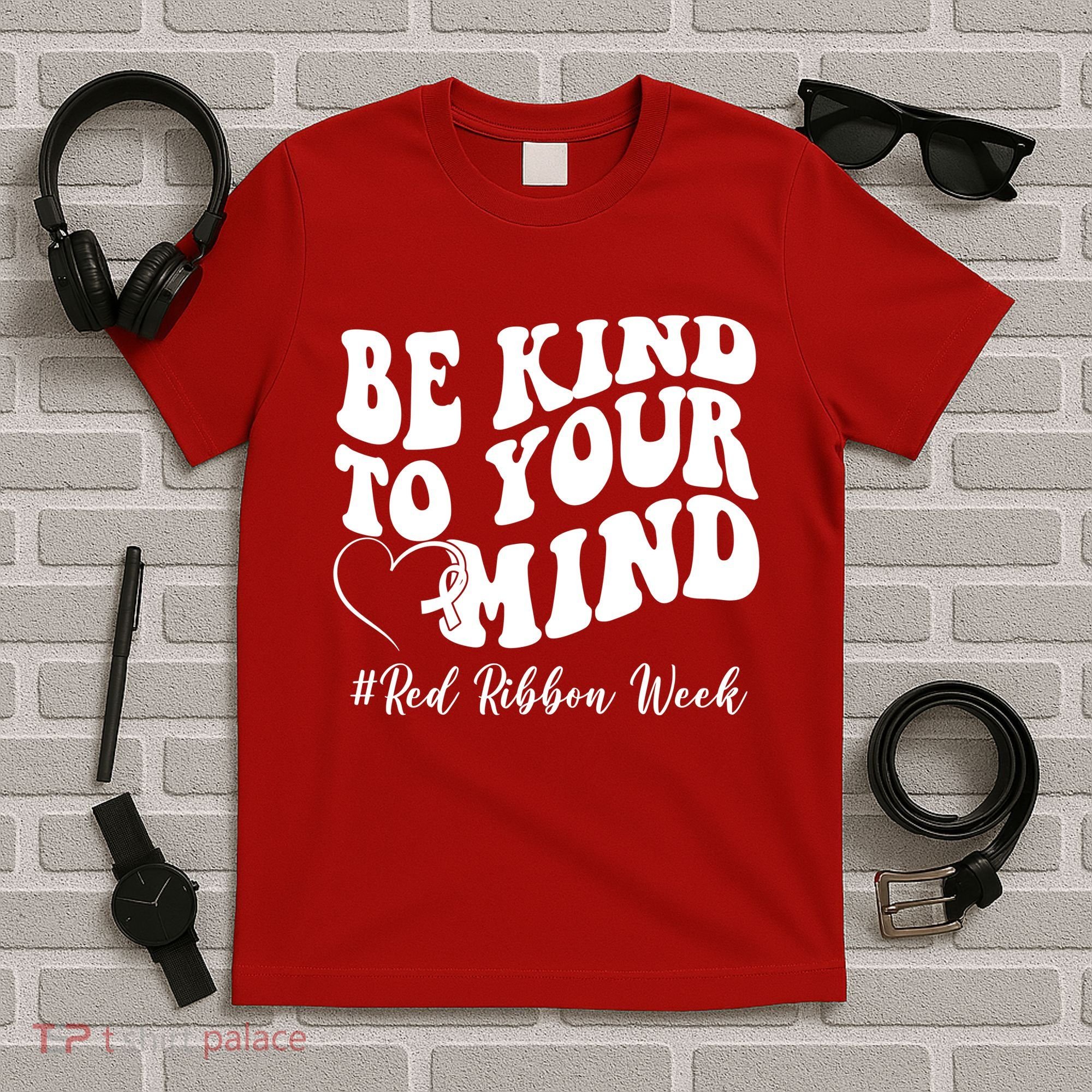 Be Kind To Your Mind Red Ribbon Week Groovy T-Shirt
