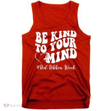 Be Kind To Your Mind Red Ribbon Week Groovy Tank Top