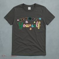 Be Kind To Yourself Positive Quote Colorful Floral T-Shirt thumb 5