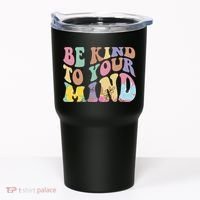 Be Kind To Your Mind Mental Health Tumbler thumb 0