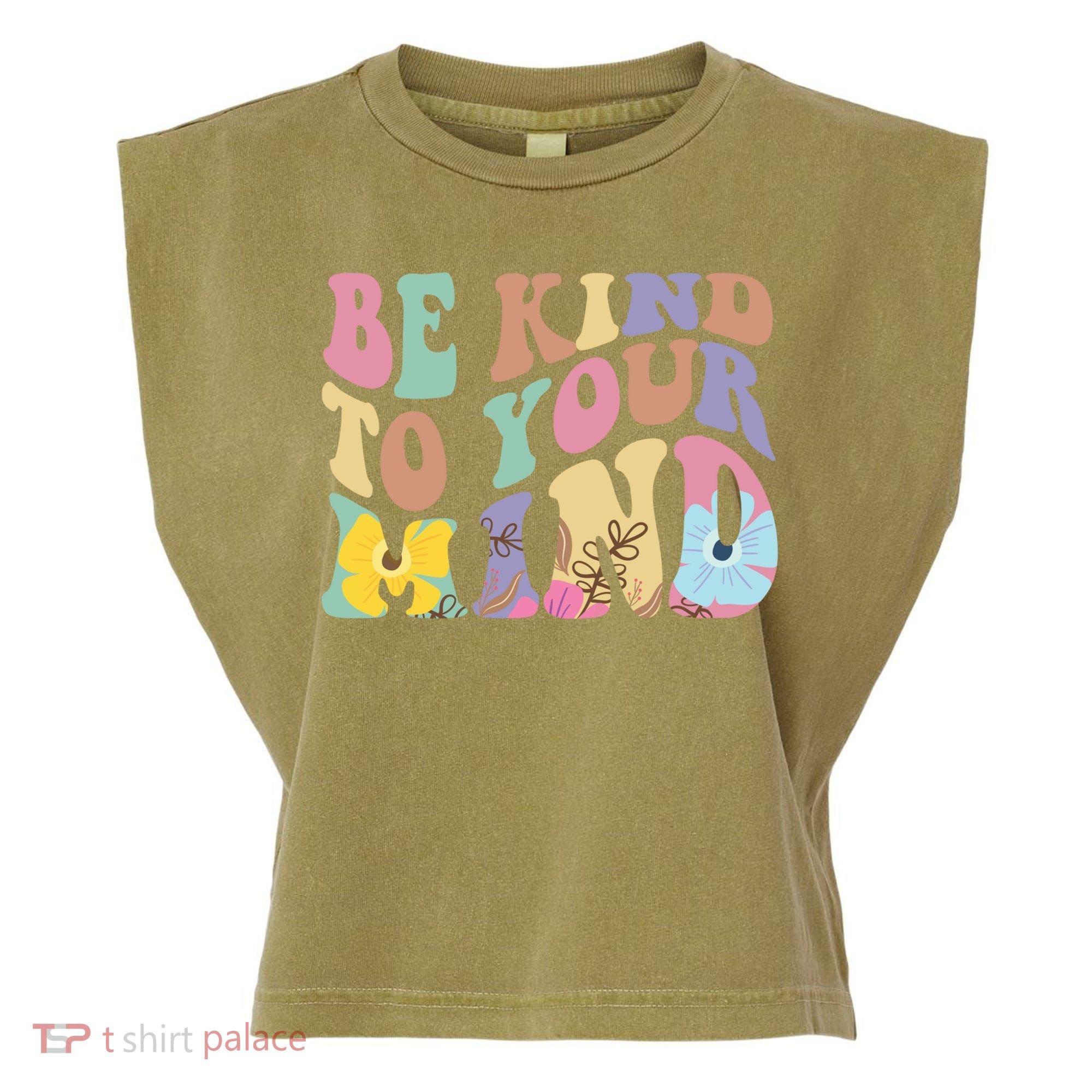 Be Kind To Your Mind Mental Health Garment-Dyed Women's Muscle Tee