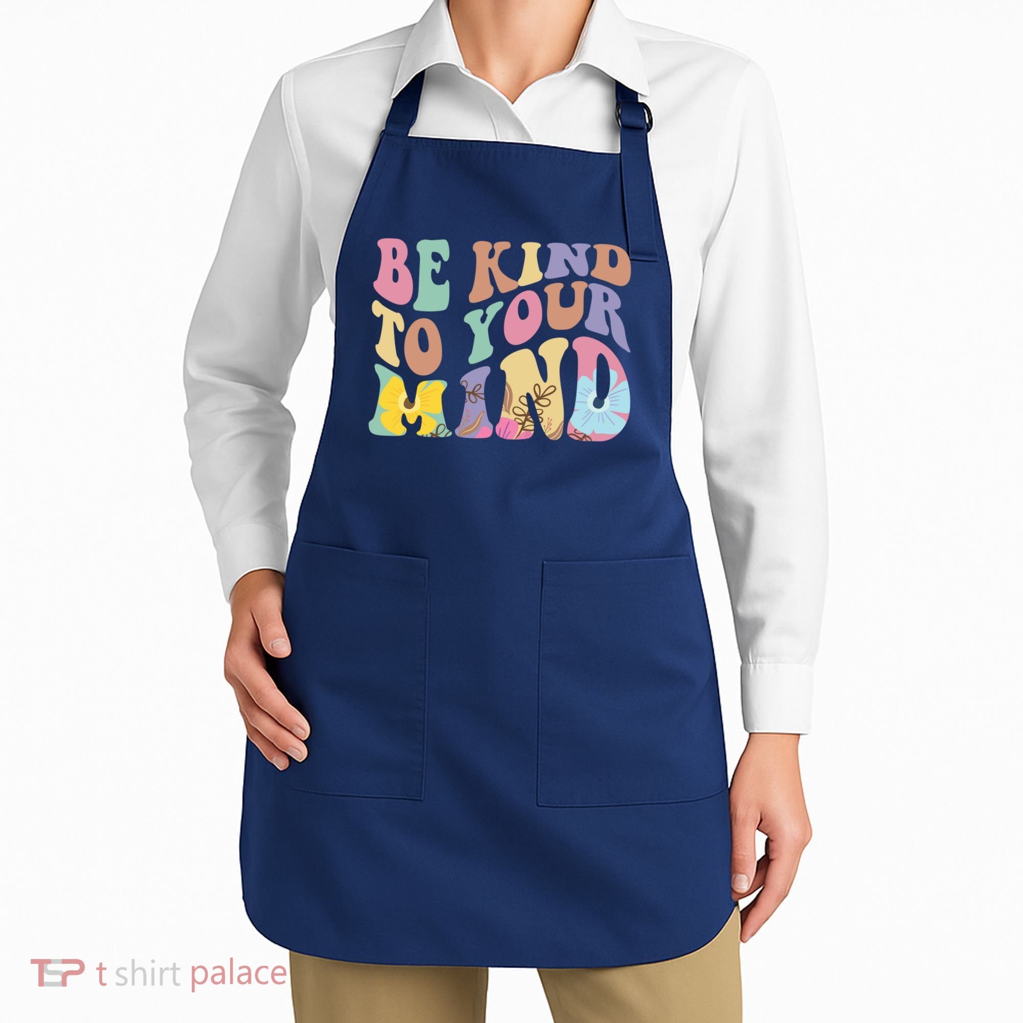 Be Kind To Your Mind Mental Health Apron
