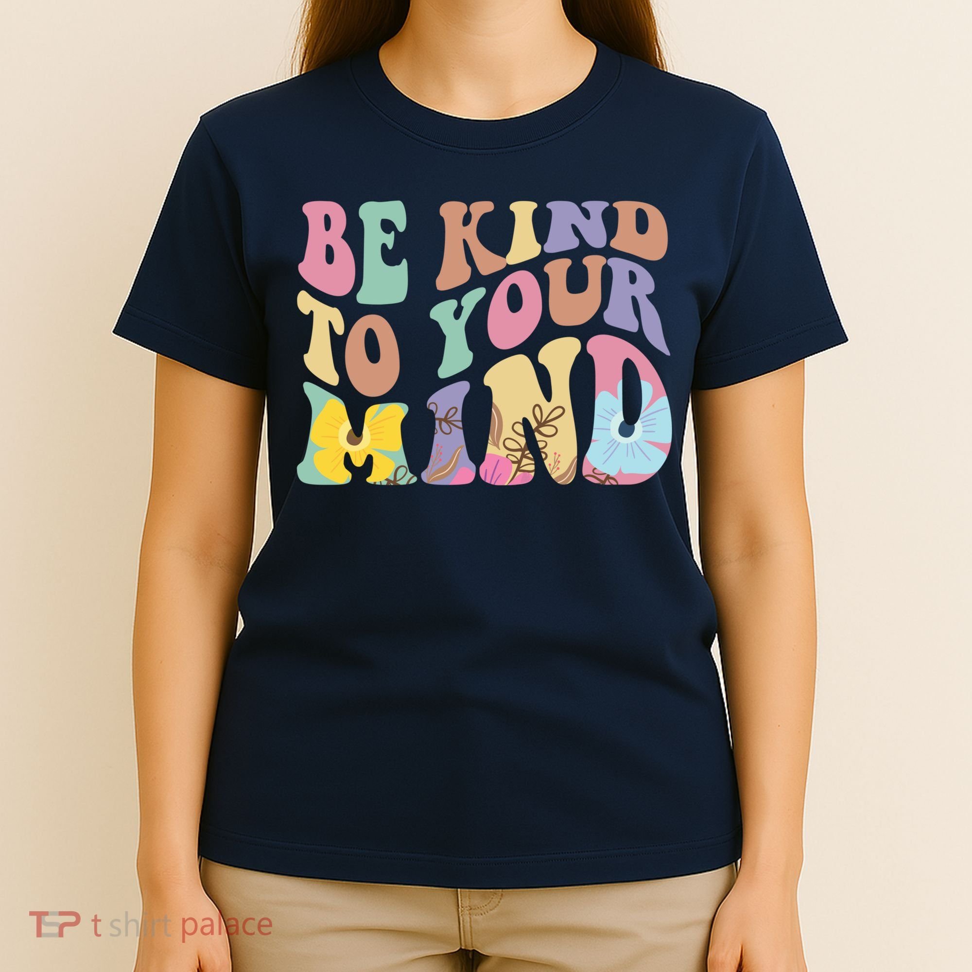 Be Kind To Your Mind Mental Health T-Shirt