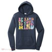Be Kind To Your Mind Mental Health Women's Hoodie thumb 0