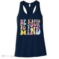 Be Kind To Your Mind Mental Health Women's Tank Top thumb 0